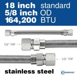 Cambridge 5/8 In. OD X 1/2 In. FIP X 1/2 In. FIP X 18 In. Stainless Steel Standard Gas Connector (164,200 BTU) -Fire Place Store cambridge gas fittings connectors c gc 581212ff 18ec 1f 1000