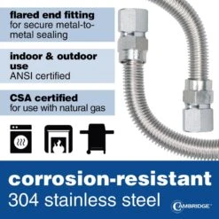Cambridge 5/8 In. OD X 1/2 In. FIP X 1/2 In. FIP X 18 In. Stainless Steel Standard Gas Connector (164,200 BTU) -Fire Place Store cambridge gas fittings connectors c gc 581212ff 18ec 44 1000