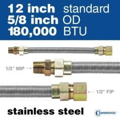 Cambridge 5/8 In. OD X 1/2 In. MIP X 1/2 In. FIP X 12 In. Stainless Steel Standard Gas Connector (180,000 BTU) -Fire Place Store cambridge gas fittings connectors c gc 581212mf 12ec 1f 1000