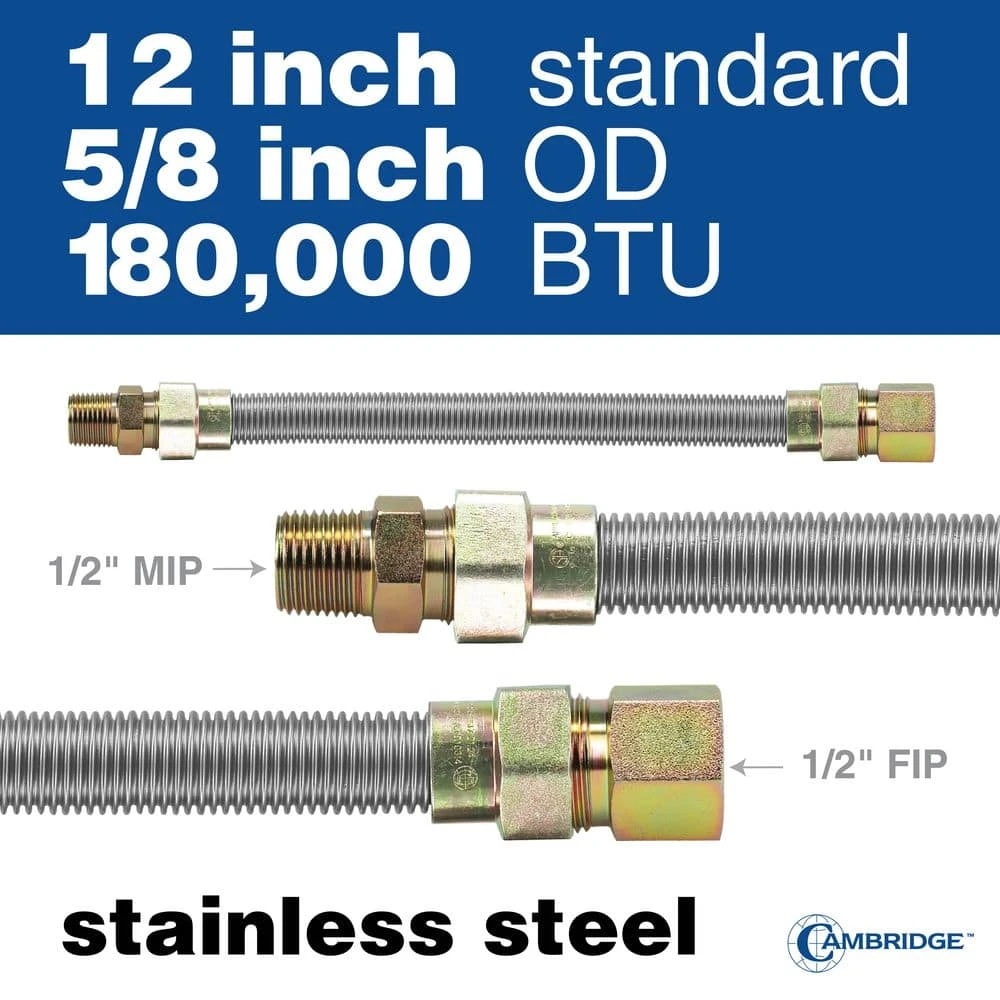 Cambridge 5/8 In. OD X 1/2 In. MIP X 1/2 In. FIP X 12 In. Stainless Steel Standard Gas Connector (180,000 BTU) 4 Cambridge 5/8 In. OD X 1/2 In. MIP X 1/2 In. FIP X 12 In. Stainless Steel Standard Gas Connector (180,000 BTU) - Image 4