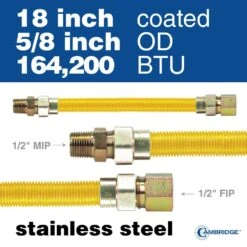 Cambridge 5/8 In. OD X 1/2 In. MIP X 1/2 In. FIP X 18 In. Stainless Steel Yellow Coated Gas Connector (164,200 BTU) 10 Cambridge 5/8 In. OD X 1/2 In. MIP X 1/2 In. FIP X 18 In. Stainless Steel Yellow Coated Gas Connector (164,200 BTU) -Fire Place Store cambridge gas fittings connectors c gcy 581212mf 18ec 1f 1000