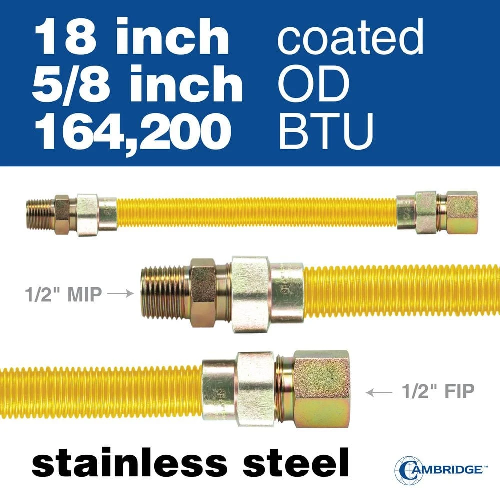 Cambridge 5/8 In. OD X 1/2 In. MIP X 1/2 In. FIP X 18 In. Stainless Steel Yellow Coated Gas Connector (164,200 BTU) 4 Cambridge 5/8 In. OD X 1/2 In. MIP X 1/2 In. FIP X 18 In. Stainless Steel Yellow Coated Gas Connector (164,200 BTU) - Image 4