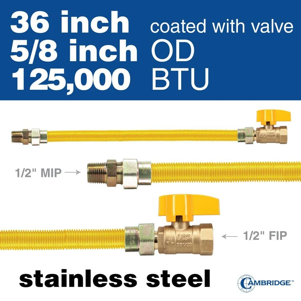 Cambridge 5/8 In. OD X 1/2 In. MIP X 1/2 In. FIP Ball Valve X 36 In. Stainless Steel Yellow Coated Gas Connector (125,000 BTU) 4 Cambridge 5/8 In. OD X 1/2 In. MIP X 1/2 In. FIP Ball Valve X 36 In. Stainless Steel Yellow Coated Gas Connector (125,000 BTU) - Image 4
