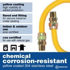 Cambridge 5/8 In. OD X 1/2 In. MIP X 1/2 In. MIP X 24 In. Stainless Steel Yellow Coated Gas Connector (150,000 BTU) 11 Cambridge 5/8 In. OD X 1/2 In. MIP X 1/2 In. MIP X 24 In. Stainless Steel Yellow Coated Gas Connector (150,000 BTU) -Fire Place Store cambridge gas fittings connectors cgcy581212mm24 44 1000